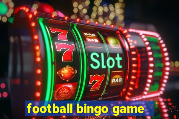 football bingo game - play now